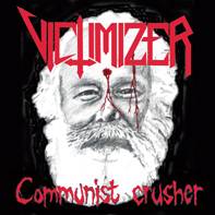Victimizer (DK) : Communist Crusher